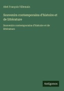 Cover-Bild zum Titel 'Souvenirs contemporains d'histoire et de littérature' von 'Abel François Villemain'