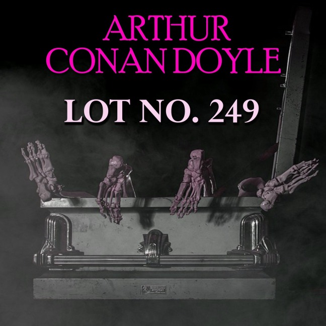 Lot No. 249 - Arthur Conan Doyle
