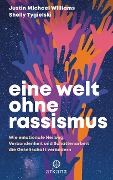 Cover-Bild zum Titel 'Eine Welt ohne Rassismus' von 'Justin Michael Williams, Shelly Tygielski'