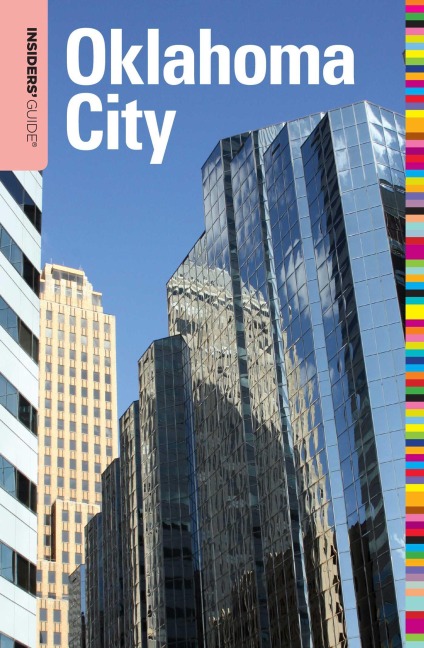 Insiders' Guide® to Oklahoma City - Deborah Bouziden
