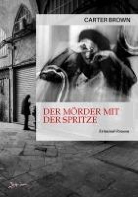 DER MÖRDER MIT DER SPRITZE - Carter Brown