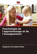 Cover-Bild zum Titel 'Psychologie de l'apprentissage et de l'enseignement' von 'Maganlal Shivabhai Molia'