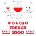 Cover-Bild zum Titel 'Polski - francuski: 1000 podstawowych s¿ów' von 'Jm Gardner'
