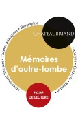 Cover-Bild zum Titel 'Fiche de lecture Mémoires d'outre-tombe (Étude intégrale)' von 'Chateaubriand'
