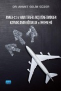 Cover-Bild zum Titel 'Annex-11 ve Hava Trafik Akis Yönetiminden Kaynaklanan Rötarlar ve Nedenleri' von 'Ahmet Selim Süzer'