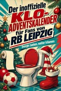 Cover-Bild zum Titel 'Der inoffizielle Klo-Adventskalender für Fans von RB Leipzig' von 'Ella Koch'