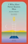 Cover-Bild zum Titel 'I Who Have Never Known Men' von 'Jacqueline Harpman'