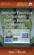 Cover-Bild zum Titel 'Innovative Processing Technologies for Foods with Bioactive Compounds' von ''
