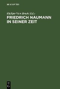 Cover-Bild zum Titel 'Friedrich Naumann in seiner Zeit' von ''