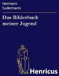 Cover-Bild zum Titel 'Das Bilderbuch meiner Jugend' von 'Hermann Sudermann'
