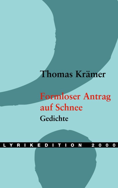 Formloser Antrag auf Schnee - Thomas Krämer