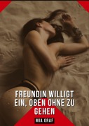 Cover-Bild zum Titel 'Freundin willigt ein, oben ohne zu gehen' von 'Mia Graf'
