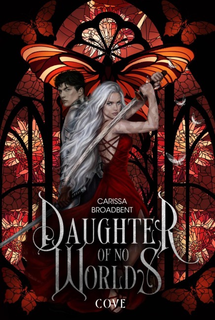 Daughter of No Worlds (War of Lost Hearts 1) - Carissa Broadbent