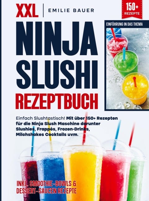 XXL Ninja Slushi Rezeptbuch - Emilie Bauer
