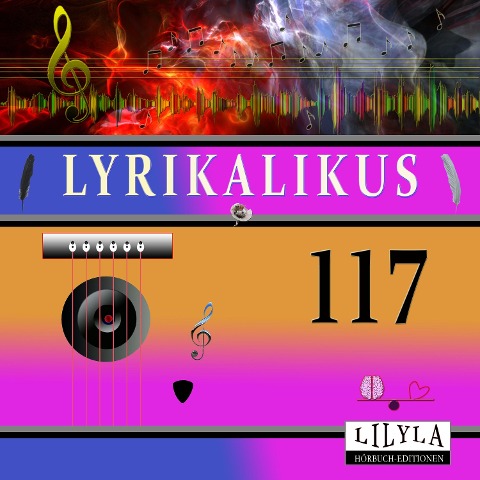 Lyrikalikus 117 - Johann Wolfgang von Goethe, Friedrich Frieden