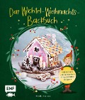 Das Wichtel-Weihnachts-Backbuch - Christine Kuhlmann