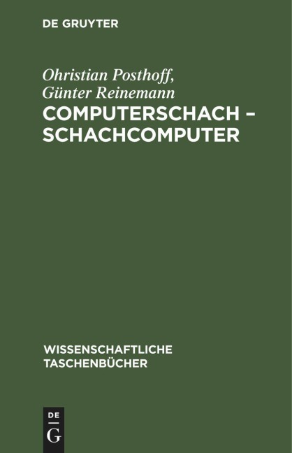 Computerschach - Schachcomputer - Günter Reinemann, Ohristian Posthoff