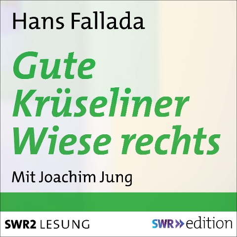 Gute Krüseliner Wiese rechts - Hans Fallada