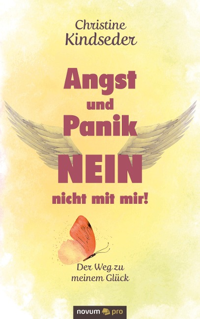 Angst und Panik NEIN - nicht mit mir! - Christine Kindseder