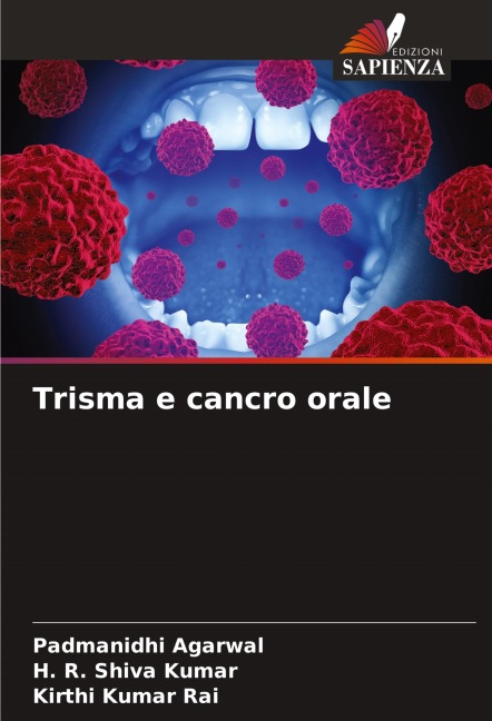 Trisma e cancro orale - Padmanidhi Agarwal, H. R. Shiva Kumar, Kirthi Kumar Rai