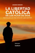 Cover-Bild zum Titel 'La libertad católica de los hijos de Dios' von 'Amando Nesciri'