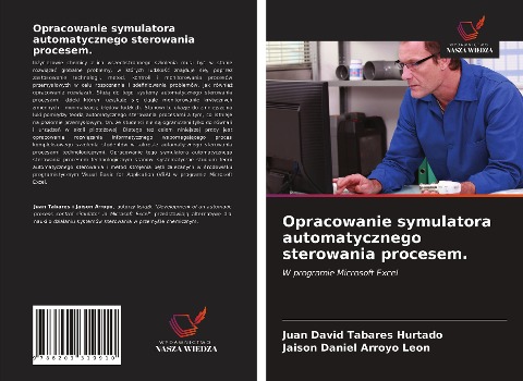 Opracowanie symulatora automatycznego sterowania procesem. - Juan David Tabares Hurtado, Jaison Daniel Arroyo Leon