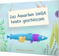 Cover-Bild zum Titel 'Das Aquarium bleibt heute geschlossen' von 'Michael Augustin'