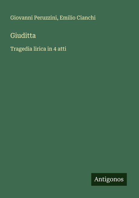 Giuditta - Giovanni Peruzzini, Emilio Cianchi