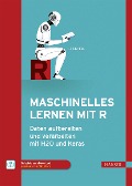 Cover-Bild zum Titel 'Maschinelles Lernen mit R' von 'Uli Schell'