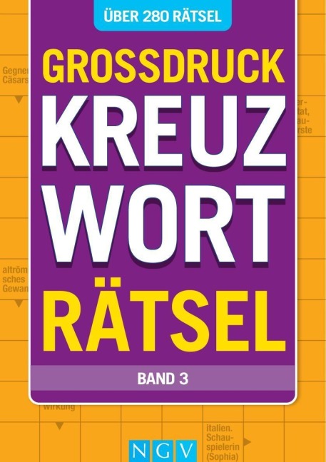 Großdruck Kreuzworträtsel - Band 3- Über 280 Rätsel in großer Schrift für Senioren & Erwachsene - 