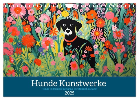 Hunde Kunstwerke - Hunde im Stil des Fauvismus künstlerisch gestaltet (Wandkalender 2025 DIN A4 quer), CALVENDO Monatskalender - HollywayArt HollywayArt