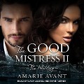 Cover-Bild zum Titel 'The Good Mistress II: The Wedding: A Bwwm Billionaire Romance' von 'Amarie Avant'