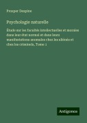 Cover-Bild zum Titel 'Psychologie naturelle' von 'Prosper Despine'