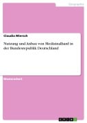 Nutzung und Anbau von Medizinalhanf in der Bundesrepublik Deutschland - Claudia Miersch