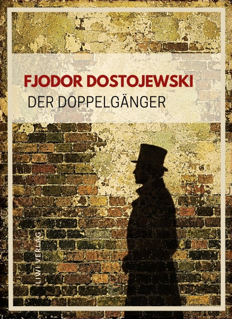 Fjodor Dostojewski: Der Doppelgänger. Vollständige Neuausgabe - Fjodor Dostojewski