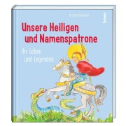 Cover-Bild zum Titel 'Unsere Heiligen und Namenspatrone' von 'Brigitte Goßmann'
