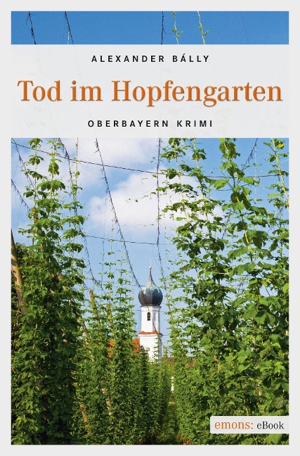 Tod im Hopfengarten - Alexander Bálly