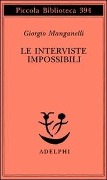 Cover-Bild zum Titel 'Le interviste impossibili' von 'Giorgio Manganelli'