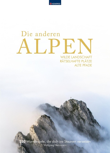 KOMPASS Bildband Die anderen Alpen - Wolfgang Heitzmann