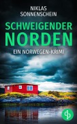 Cover-Bild zum Titel 'Schweigender Norden | Ein fesselnder Norwegen Krimi aus der Grenzregion Skandinaviens' von 'Niklas Sonnenschein'