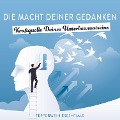 Cover-Bild zum Titel 'Die Macht Deiner Gedanken - Kraftquelle Deines Unterbewusstseins' von 'Tepperwein Essentials'