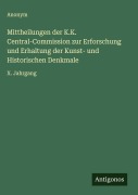 Cover-Bild zum Titel 'Mittheilungen der K.K. Central-Commission zur Erforschung und Erhaltung der Kunst- und Historischen Denkmale' von 'Anonym'