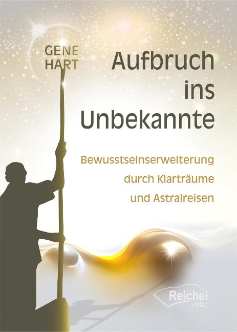 Aufbruch ins Unbekannte - Gene Hart