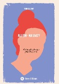 Cover-Bild zum Titel 'Allein - na und?' von 'Monika Licht'