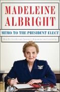 Cover-Bild zum Titel 'Memo to the President Elect' von 'Madeleine Albright'