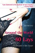 Around the World in 80 Lays - Joe Diamond