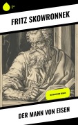 Cover-Bild zum Titel 'Der Mann von Eisen' von 'Fritz Skowronnek'