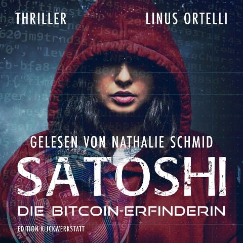 SATOSHI - die Bitcoin-Erfinderin - Linus Ortelli