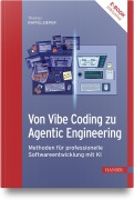 Cover-Bild zum Titel 'Von Vibe Coding zu Agentic Engineering' von 'Thomas Raffelsieper'