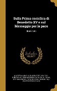 Cover-Bild zum Titel 'Sulla Prima enciclica di Benedetto XV e sul Messaggio per la pace' von 'G. Cafiero'
